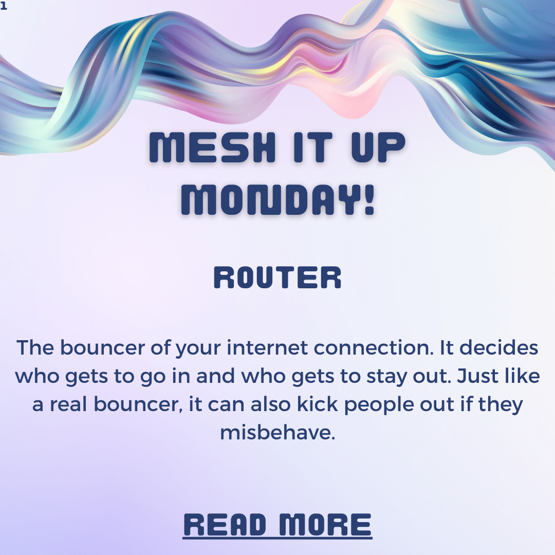 Mesh It Up Monday: Understanding the Role of a Router