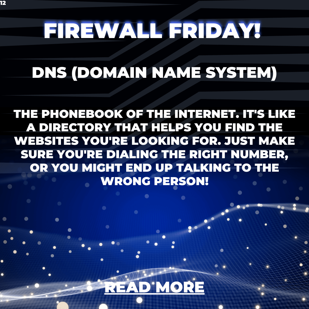 Firewall Friday: Navigating the Internet with DNS – Your Ultimate Guide to Finding Your Way Online