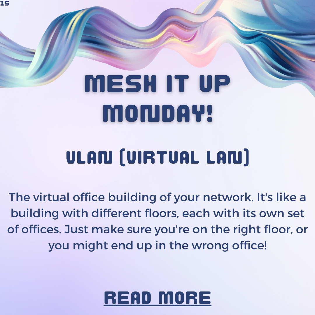 Mesh it Up Monday: Virtual LANs – Simplifying Network Management