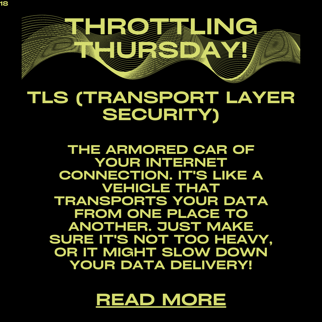 Throttling Thursday: Understanding TLS – The Key to Secure Data Transfer