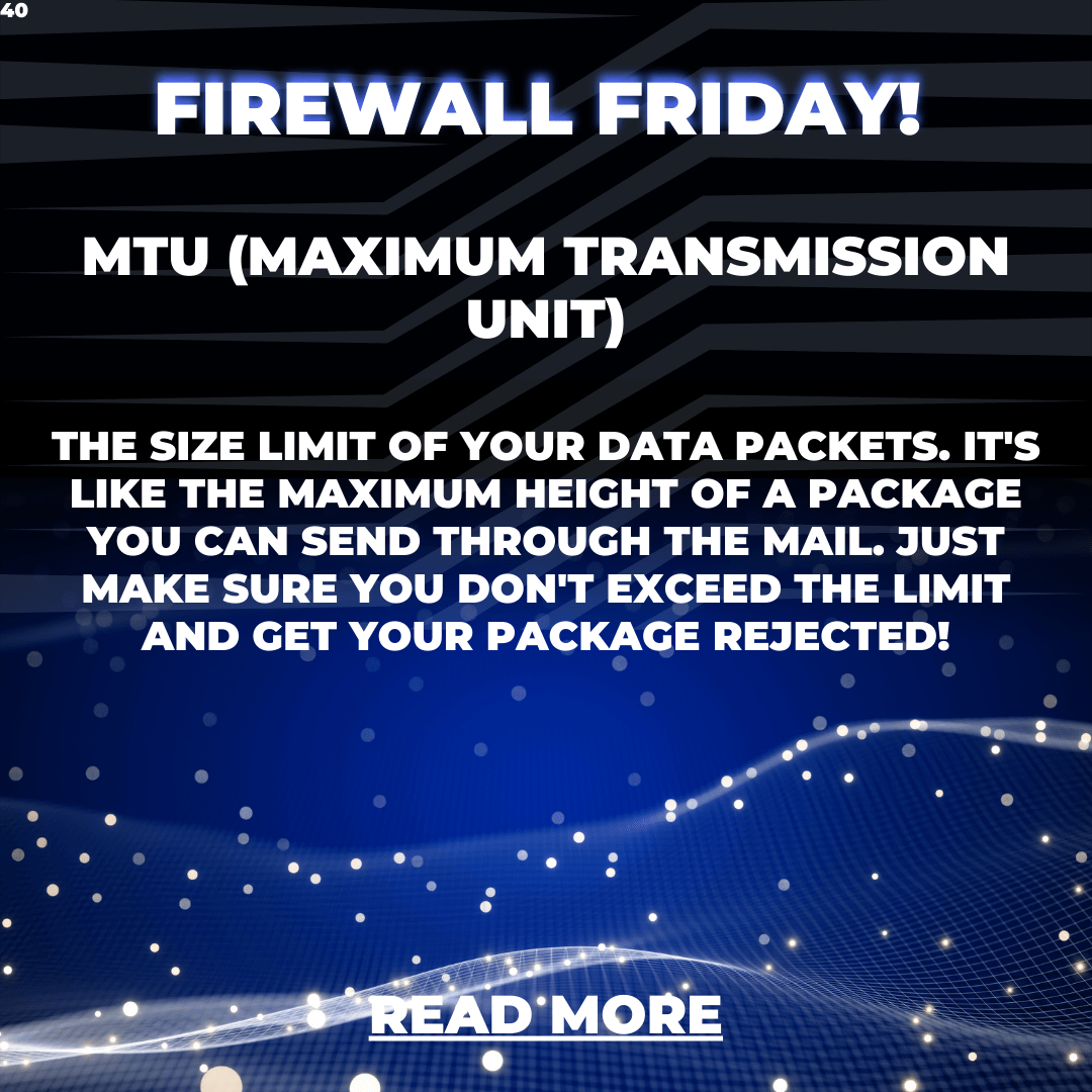 Firewall Friday: MTU – Maximizing Your Network Performance
