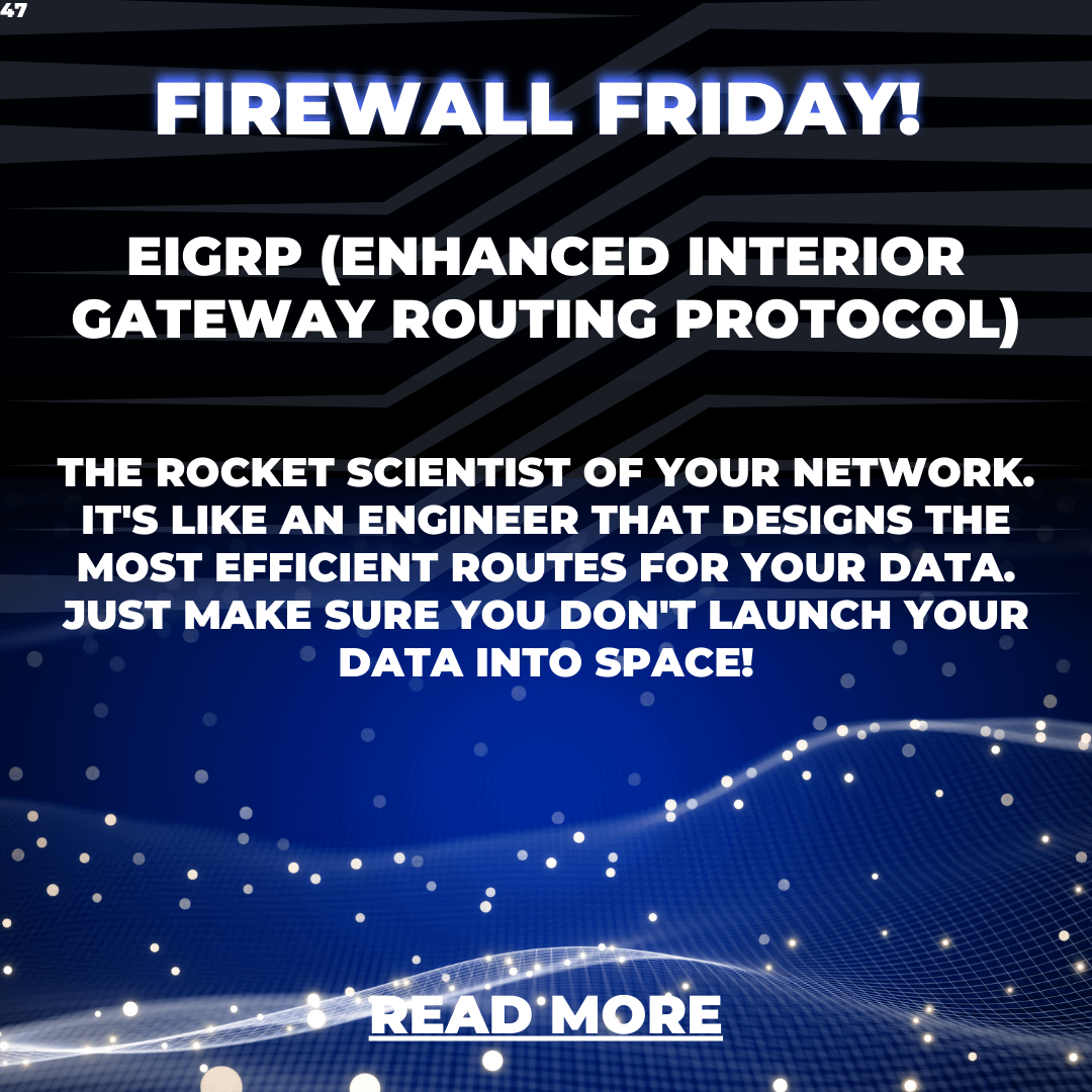 Firewall Friday: Exploring EIGRP – A Reliable Routing Protocol