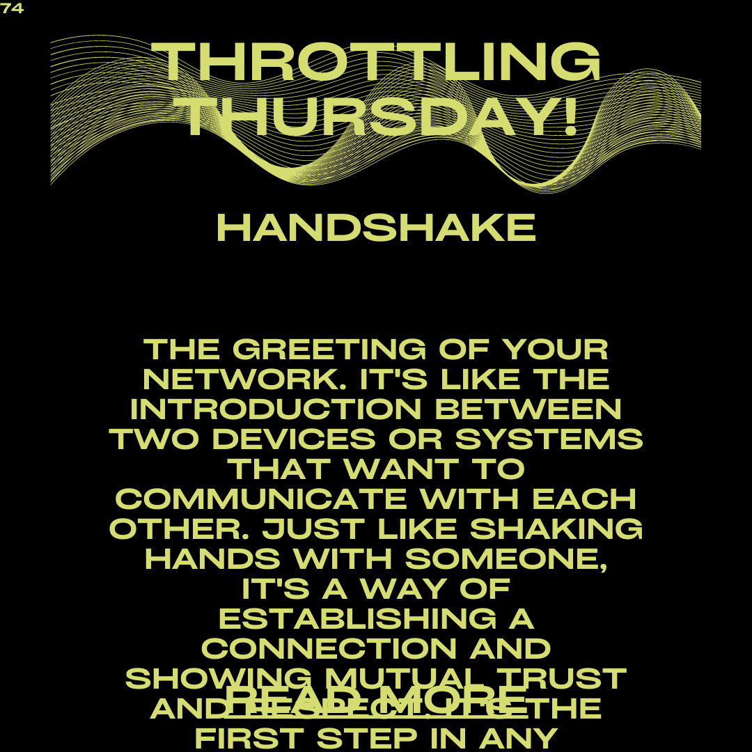 Throttling Thursday: The Handshake – A Critical Step in Establishing a Connection