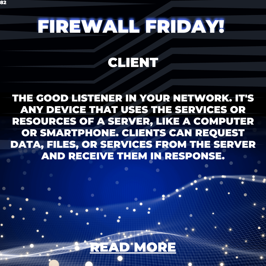 Firewall Friday: Clients – Connecting Your Devices to the Network